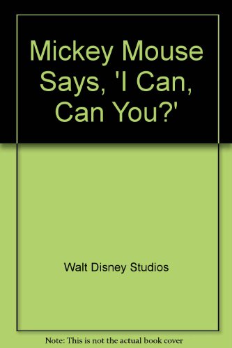 9780671458218: Mickey Mouse Says, 'I Can, Can You?'