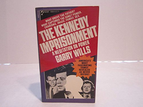 Beispielbild fr The Kennedy Imprisonment, A Meditation on Power zum Verkauf von Alf Books