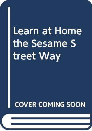 Beispielbild fr Learn at Home the Sesame Street Way zum Verkauf von Robinson Street Books, IOBA