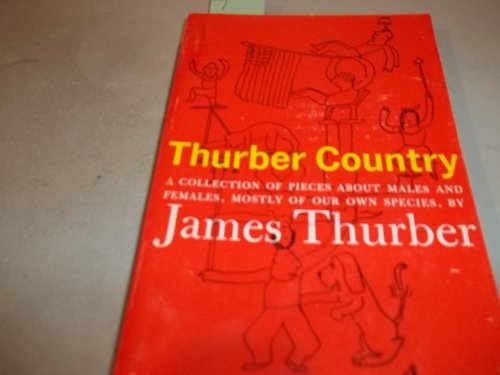 9780671459307: Thurber Country: A Collection of Pieces About Males and Females, Mainly of Our Species