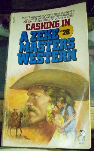 Cashing In: A Zeke Masters Western #28