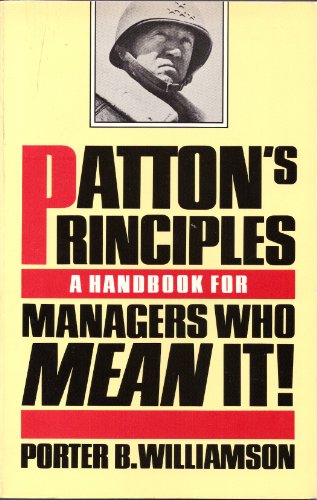 Stock image for Patton's Principles: A Handbook for Managers Who Mean It! for sale by Ergodebooks
