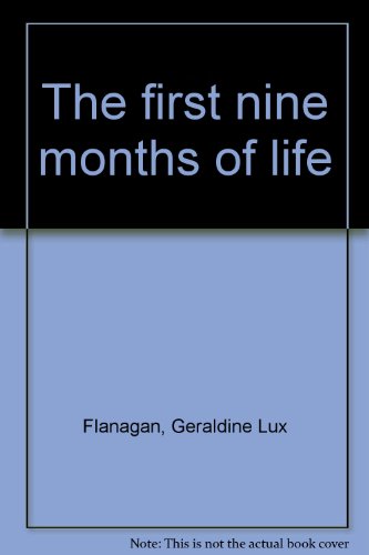 Stock image for The First Nine Months of Life for sale by SecondSale