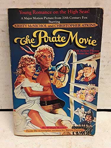 The Pirate Movie (9780671459994) by William Rotsler; Trevor Farrant