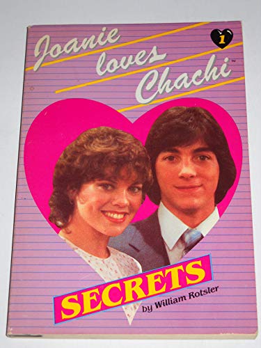 Secrets (Joanie Loves Chachi, Book 1) (9780671460105) by Rotsler, William