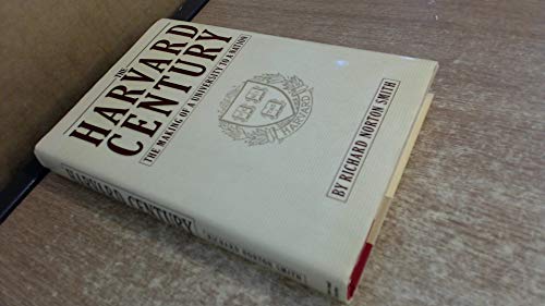 The Harvard Century the Making of a University to a Nation