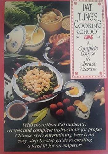 9780671460402: Pat Tung's cooking school: A complete course in Chinese cuisine