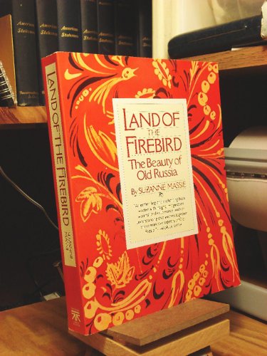 Land of the Firebird: The Beauty of Old Russia (9780671460594) by Massie, Suzanne