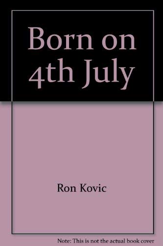 Stock image for Born on the Fourth of July for sale by gigabooks