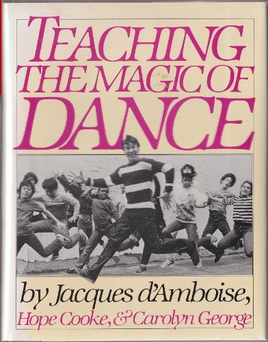 Beispielbild fr Teaching the Magic of Dance zum Verkauf von Better World Books
