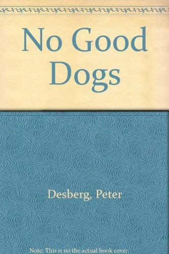 Beispielbild fr No Good Dogs zum Verkauf von Wonder Book