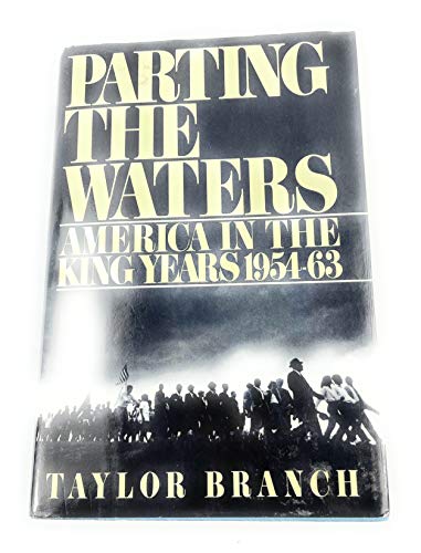 Stock image for Parting the Waters, America in the King Years 1954-63 for sale by Ann Wendell, Bookseller