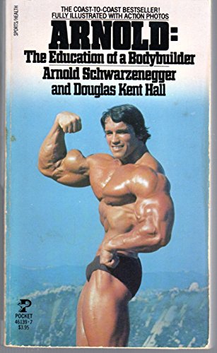 9780671461393: Title: Arnold The Education of a Bodybuilder
