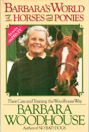 9780671461416: Barbara's World of Horses and Ponies: Their Care and Training the Woodhouse Way