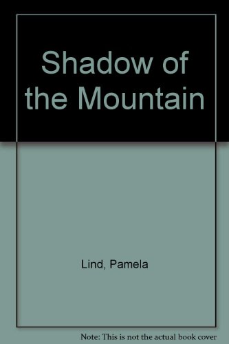 Beispielbild fr Shadow of the Mountain zum Verkauf von Lighthouse Books and Gifts