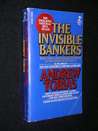 Imagen de archivo de The Invisible Bankers : Everything You Always Wanted to Know About Insurance But Were Afraid to Ask a la venta por Better World Books