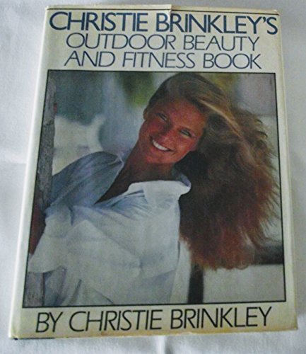 Stock image for Christie Brinkley's Outdoor Beauty and Fitness Book for sale by BooksRun