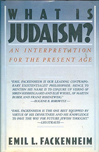 What Is Judaism: An Interpretation for the Present Age (9780671462437) by Fackenheim, Emil L.