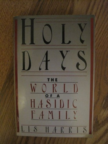 9780671462963: Holy Days: The World of a Hasidic Family