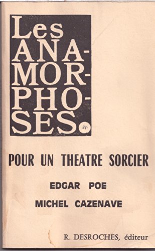 Stock image for Michel Cazenave, Edgar Allan Poe Pour un th âtre sorcier [Paperback] Cazenave, Michel; Poe, Edgar Allan; Baudelaire, Charles and Mallarm , St phane for sale by LIVREAUTRESORSAS