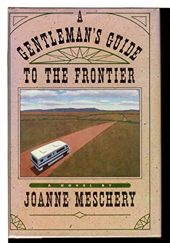 A Gentleman's Guide to the Frontier: A Novel