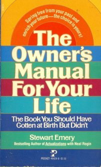 The Owner's Manual For Your Life (9780671464240) by Stewart Emery
