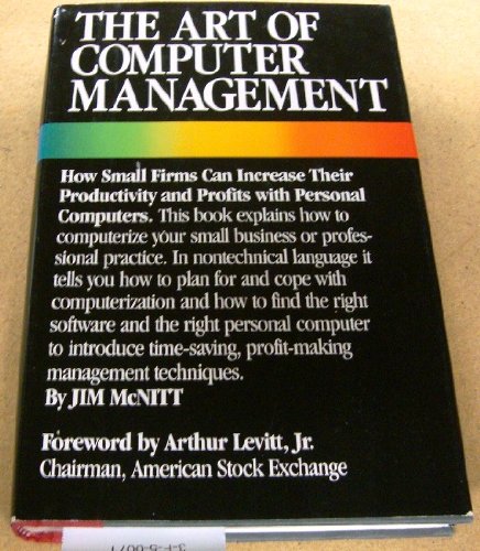 Beispielbild fr The art of computer management: How small firms can increase their productivity and profits with personal computers zum Verkauf von Robinson Street Books, IOBA