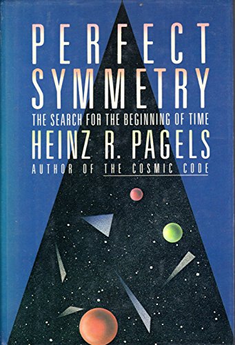 Beispielbild fr Perfect Symmetry: The Search for the Beginning of Time zum Verkauf von Half Price Books Inc.