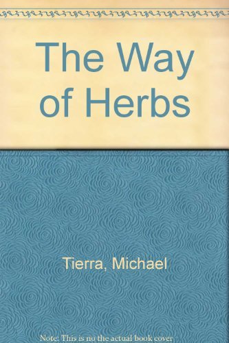 Imagen de archivo de The Way of Herbs a la venta por Archives Books inc.