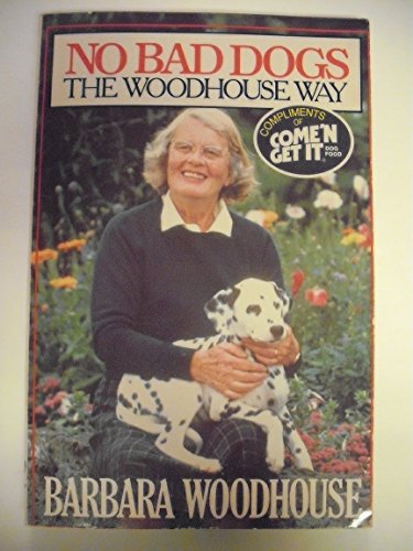 Stock image for No Bad Dogs the Woodhouse Way for sale by Wonder Book