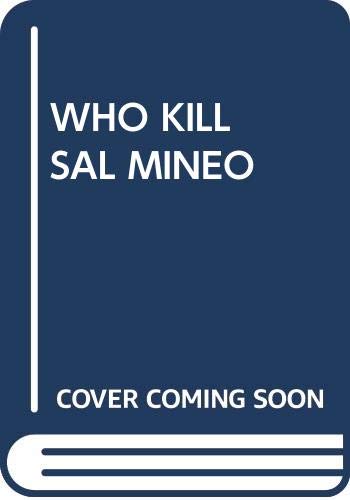 Imagen de archivo de WHO KILLED SAL MINEO? a novel a la venta por Gian Luigi Fine Books
