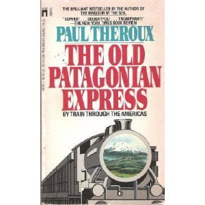 9780671467401: The Old Patagonian Express: By Train Through the Americas