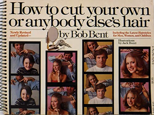 9780671467760: How to Cut Your Own or Anybody Else's Hair, Including the Latest Hairstyles for Men, Women, and Children