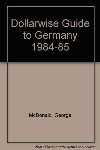 Dollarwise Guide to Germany 1984-85 (9780671467913) by McDonald, George