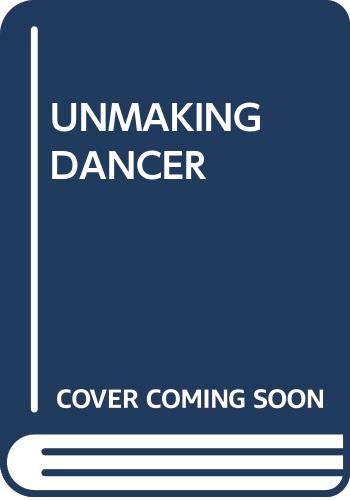 Stock image for Title The Unmaking of a Dancer for sale by SecondSale