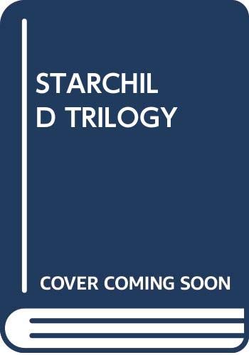 Imagen de archivo de The Starchild Trilogy a la venta por PAPER CAVALIER US