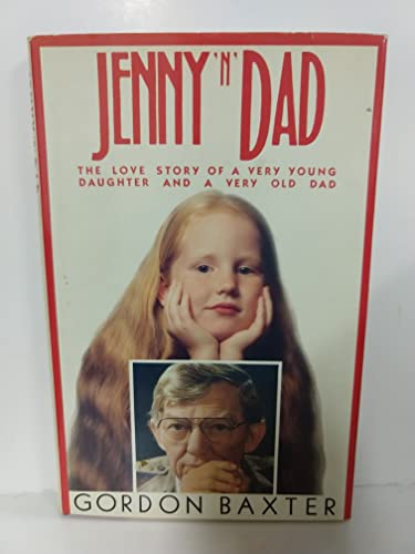 Beispielbild fr Jenny N' Dad: The Love Story of a Very Young Daughter and a Very Old Dad zum Verkauf von SecondSale