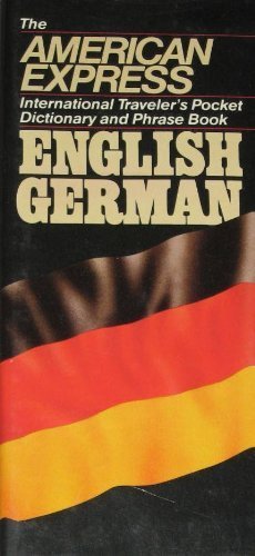 American Express International Traveler's Pocket Dictionaries Phrase Book: German (English and German Edition) (9780671470302) by American Express