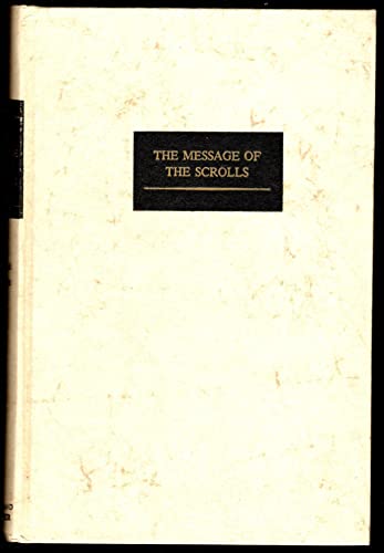 9780671470500: The Message of the Scrolls