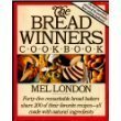 Stock image for The Bread Winners Cookbook: Forty-Five Remarkable Bread Bakers Share 200 of Their Favorite Recipes--All Made With Natural Ingredients. for sale by Ergodebooks