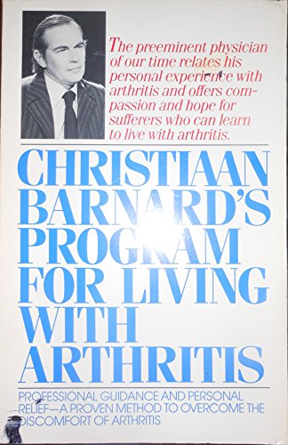 9780671470524: Christiaan Barnard's Program for Living With Arthritis: Professional Guidance and Personal Relief