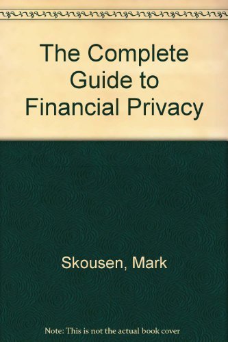 Beispielbild fr Complete Guide to Financial Privacy zum Verkauf von ThriftBooks-Dallas