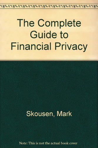 Imagen de archivo de Complete Guide to Financial Privacy a la venta por ThriftBooks-Atlanta