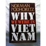 Imagen de archivo de Why We Were in Vietnam a la venta por Half Price Books Inc.