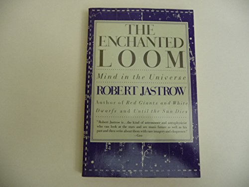 9780671470685: The Enchanted Loom: Mind in the Universe