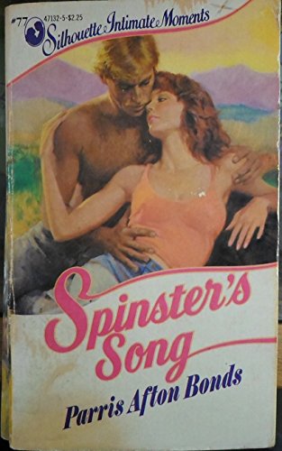 9780671471323: Spinster's Song (Silhouette Intimate Moment No. 77)