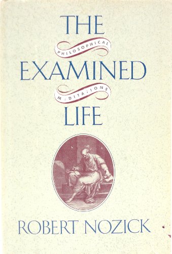 Beispielbild fr The Examined Life: Philosophical Meditations zum Verkauf von Wonder Book