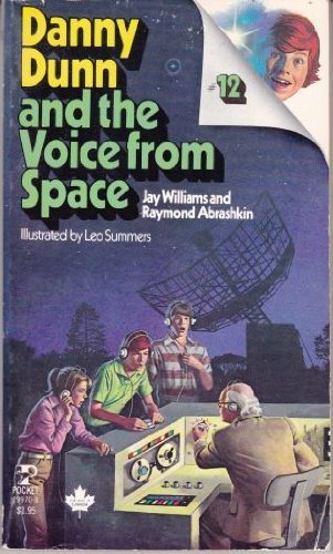 Danny Dunn and the Voice from Space (9780671472351) by Jay Williams; Raymond Abraskin