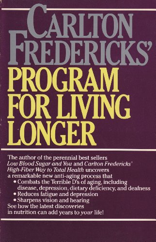Beispielbild fr Carlton Fredericks' Program for Living Longer zum Verkauf von Better World Books