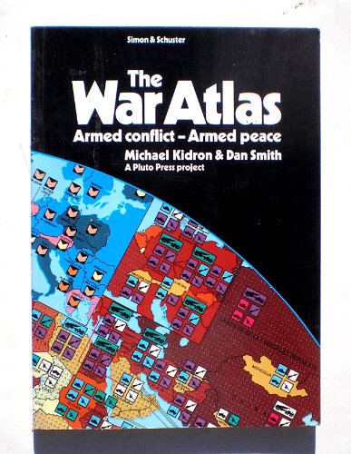 9780671472535: The War Atlas: Armed Conflict - Armed Peace